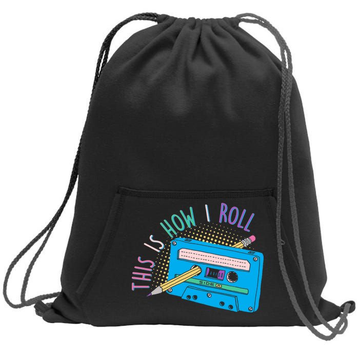 This is How I Roll Cassette Tape Retro 80s Sweatshirt Cinch Pack Bag