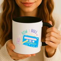 This is How I Roll Cassette Tape Retro 80s Mug