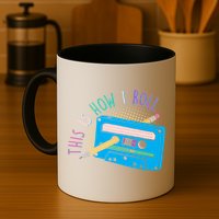 This is How I Roll Cassette Tape Retro 80s Mug