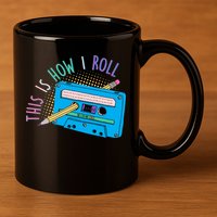 This is How I Roll Cassette Tape Retro 80s 11oz C Handle Ceramic Mug