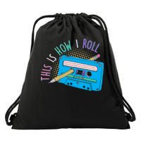 This is How I Roll Cassette Tape Retro 80s Drawstring Bag