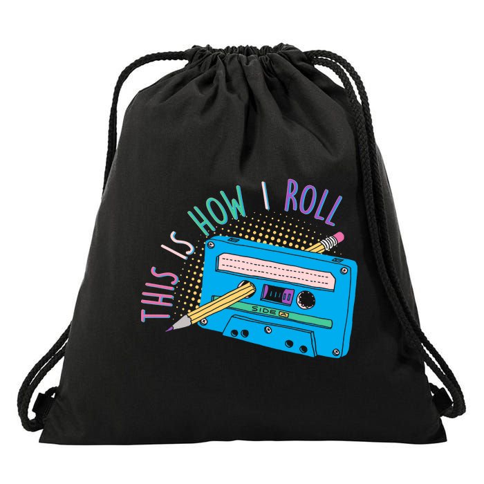 This is How I Roll Cassette Tape Retro 80s Drawstring Bag