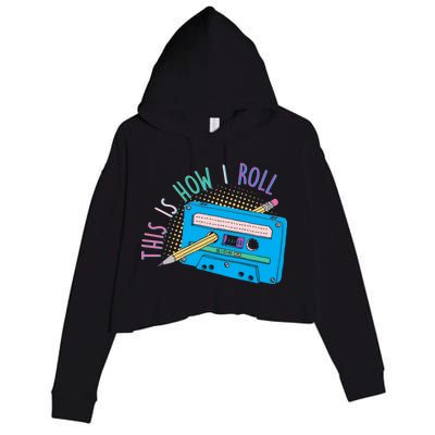 This is How I Roll Cassette Tape Retro 80s Crop Fleece Hoodie