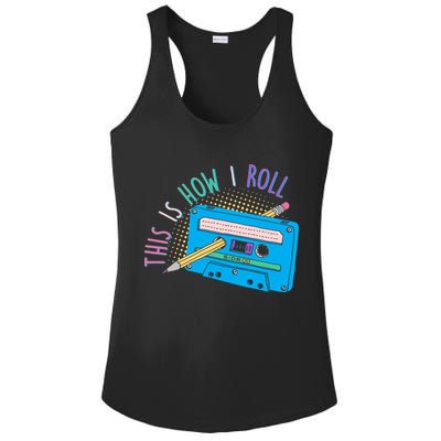 This is How I Roll Cassette Tape Retro 80s Ladies PosiCharge Competitor Racerback Tank
