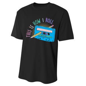 This is How I Roll Cassette Tape Retro 80s Performance Sprint T-Shirt