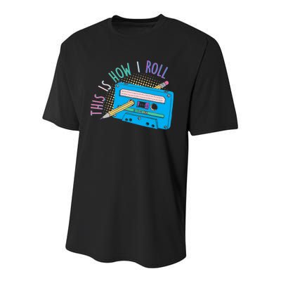 This is How I Roll Cassette Tape Retro 80s Youth Performance Sprint T-Shirt