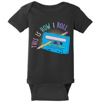 This is How I Roll Cassette Tape Retro 80s Baby Bodysuit