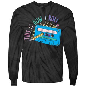 This is How I Roll Cassette Tape Retro 80s Tie-Dye Long Sleeve Shirt