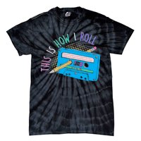 This is How I Roll Cassette Tape Retro 80s Tie-Dye T-Shirt