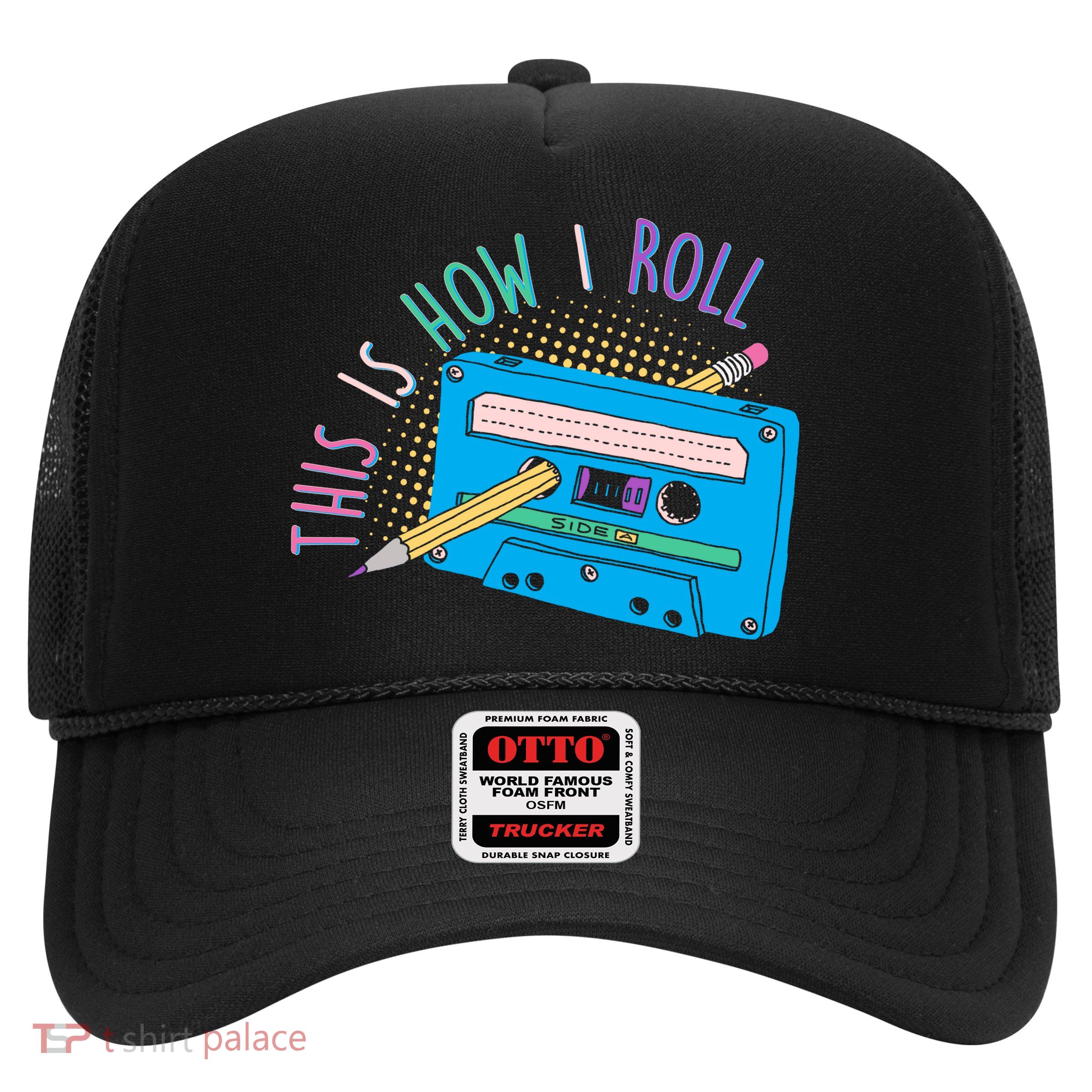 This is How I Roll Cassette Tape Retro 80s Trucker Hat