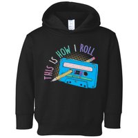 This is How I Roll Cassette Tape Retro 80s Toddler Hoodie