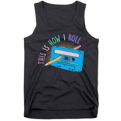 This is How I Roll Cassette Tape Retro 80s Tank Top