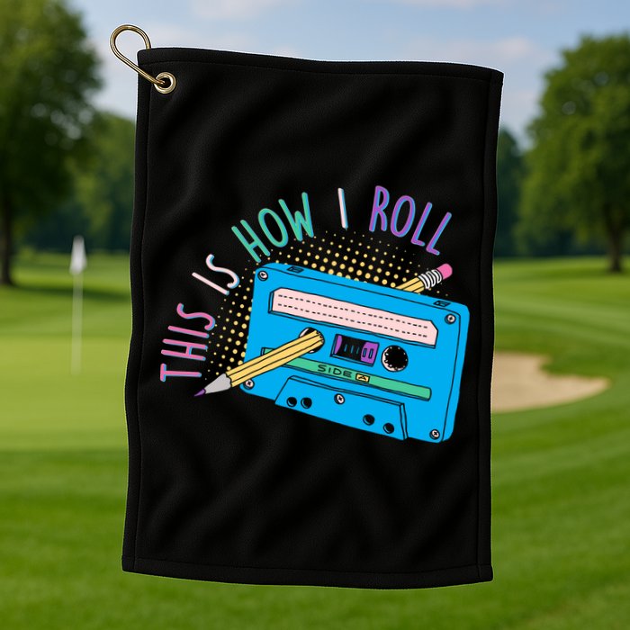 This is How I Roll Cassette Tape Retro 80s Golf Towel
