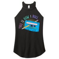 This is How I Roll Cassette Tape Retro 80s Women's Perfect Tri Rocker Tank