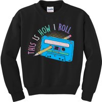 This is How I Roll Cassette Tape Retro 80s Kids Sweatshirt