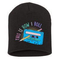 This is How I Roll Cassette Tape Retro 80s Short Acrylic Beanie