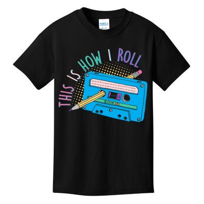 This is How I Roll Cassette Tape Retro 80s Kids T-Shirt