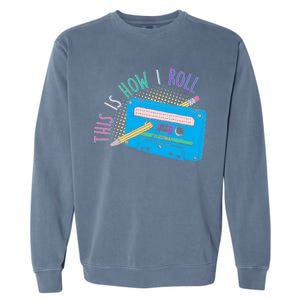 This is How I Roll Cassette Tape Retro 80s Garment-Dyed Sweatshirt