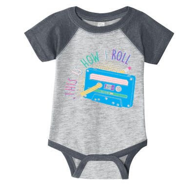 This is How I Roll Cassette Tape Retro 80s Infant Baby Jersey Bodysuit