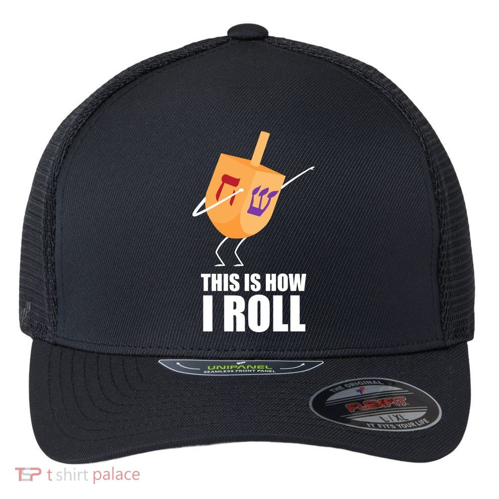 This is How I Roll Dreidel Dabbing Chanukah Flexfit Unipanel Trucker Cap