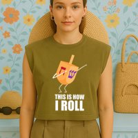 This is How I Roll Dreidel Dabbing Chanukah Garment-Dyed Women's Muscle Tee