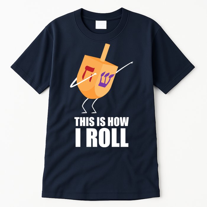 This is How I Roll Dreidel Dabbing Chanukah Tall T-Shirt