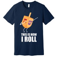 This is How I Roll Dreidel Dabbing Chanukah Premium T-Shirt