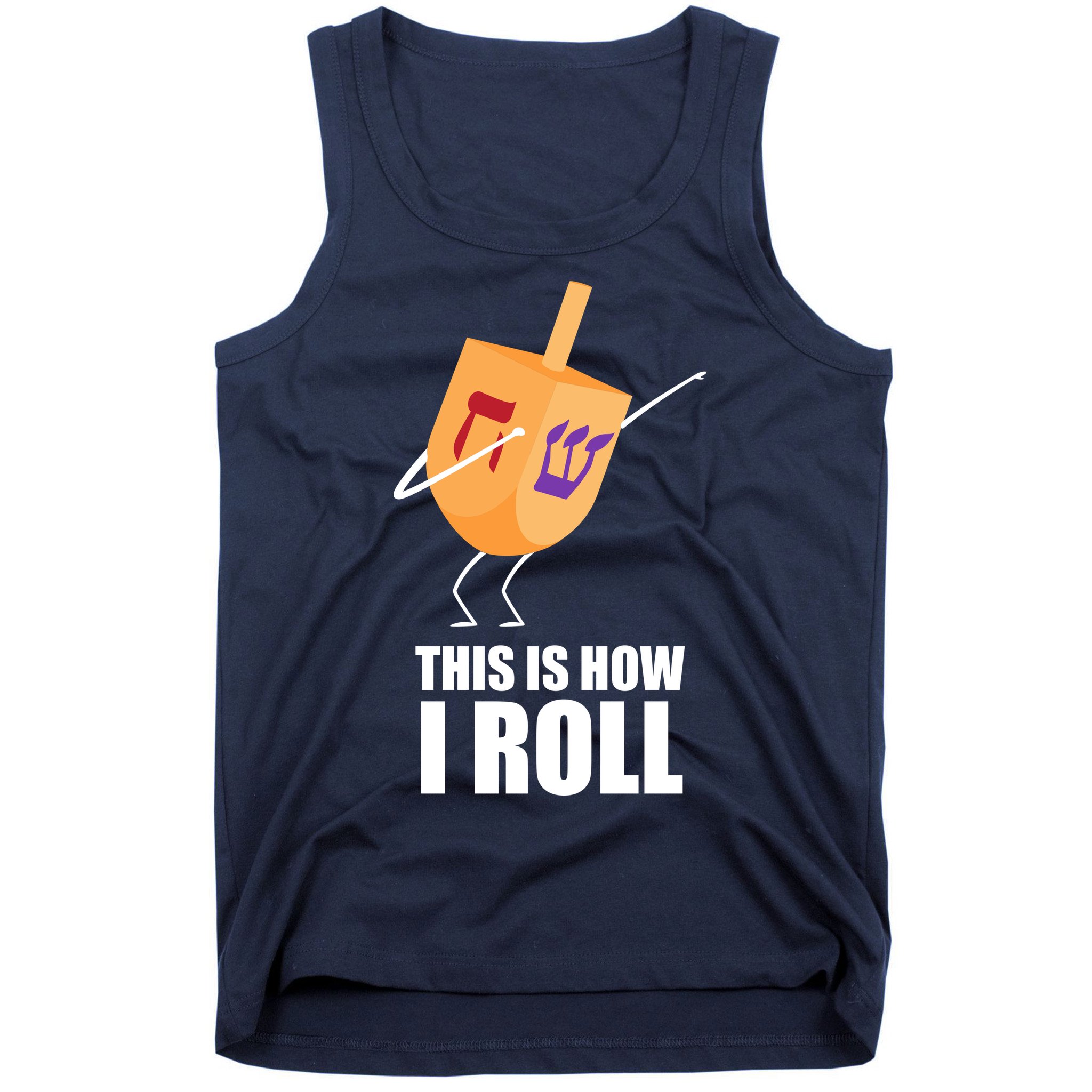 This is How I Roll Dreidel Dabbing Chanukah Tank Top