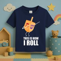This is How I Roll Dreidel Dabbing Chanukah Toddler T-Shirt