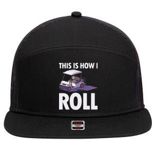 This Is How I Roll Golf Cart 7 Panel Mesh Trucker Snapback Hat