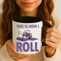 This Is How I Roll Golf Cart Mug