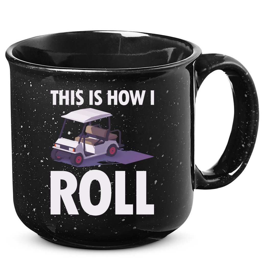 This Is How I Roll Golf Cart 15oz Campfire Ceramic Mug
