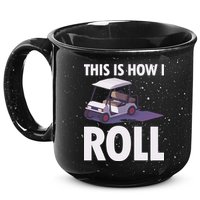 This Is How I Roll Golf Cart 15oz Campfire Ceramic Mug