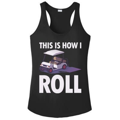 This Is How I Roll Golf Cart Ladies PosiCharge Competitor Racerback Tank