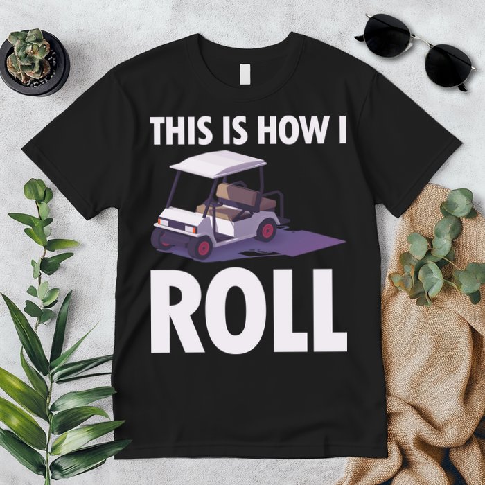This Is How I Roll Golf Cart Premium T-Shirt