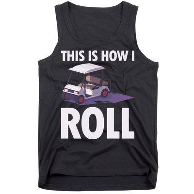 This Is How I Roll Golf Cart Tank Top