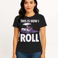 This Is How I Roll Golf Cart Womens T-Shirt