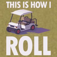 This Is How I Roll Golf Cart Garment-Dyed Women's Muscle Tee