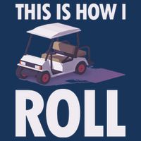 This Is How I Roll Golf Cart Infant Baby Jersey Bodysuit