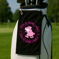 This Is How I Roll Hamster Golf Towel