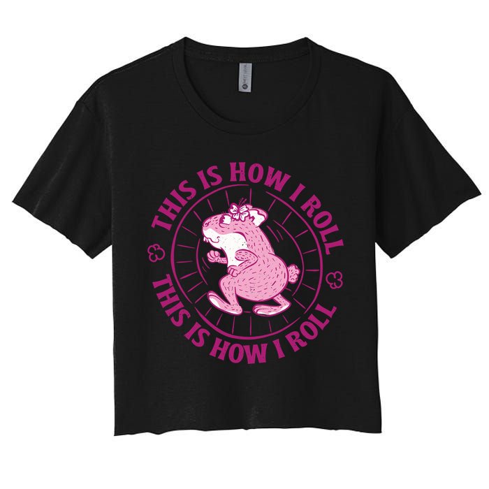 This Is How I Roll Hamster Crop Top