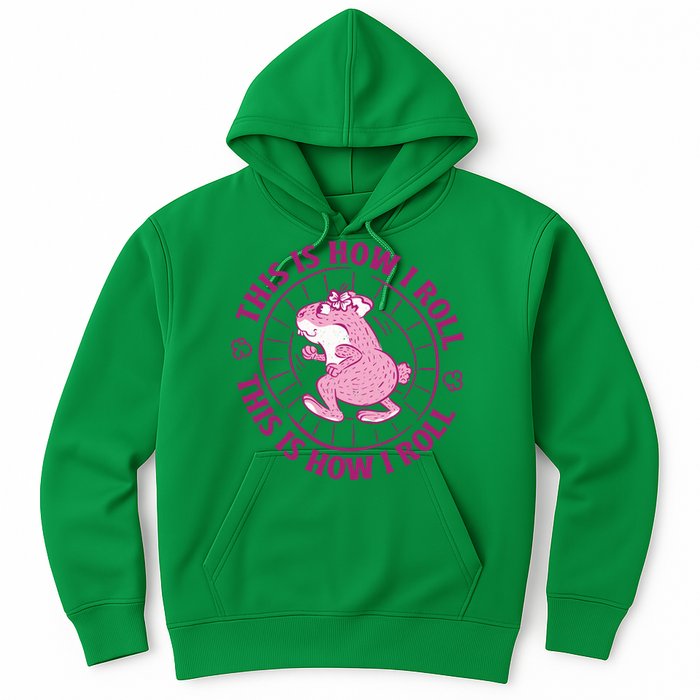 This Is How I Roll Hamster Hoodie