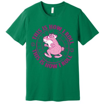 This Is How I Roll Hamster Premium T-Shirt