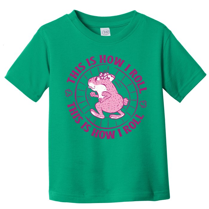 This Is How I Roll Hamster Toddler T-Shirt