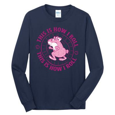 This Is How I Roll Hamster Tall Long Sleeve T-Shirt