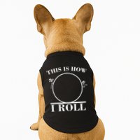 This Is How I Roll Math Science Physics Doggie Tank