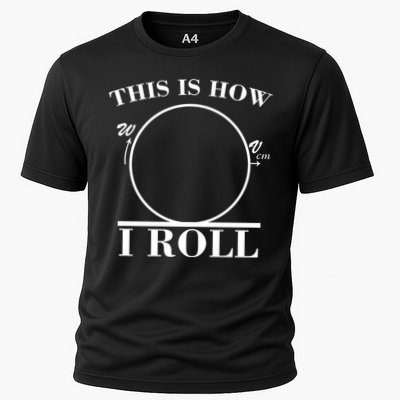This Is How I Roll Math Science Physics Performance Shirt