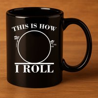 This Is How I Roll Math Science Physics 11oz C Handle Ceramic Mug