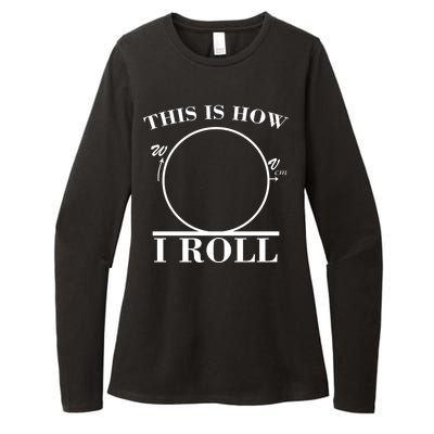 This Is How I Roll Math Science Physics Womens CVC Long Sleeve Shirt