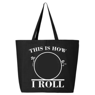 This Is How I Roll Math Science Physics 25L Jumbo Tote